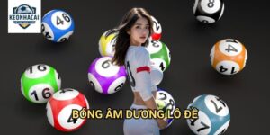 Bóng âm dương lô đề Kèo nhà cái gift - Phương pháp soi cầu độc đáo và hiệu quả