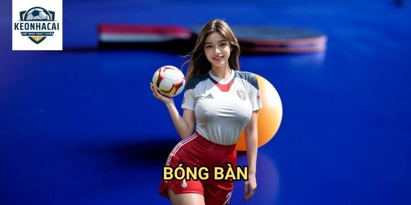 Bóng bàn Kèo nhà cái gift - Table tennis betting với tỷ lệ cược hấp dẫn 1 Bóng bàn Kèo nhà cái gift - Table tennis betting với tỷ lệ cược hấp dẫn