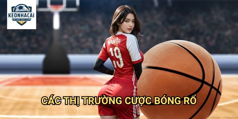Bóng rổ Kèo nhà cái gift - Cược NBA và các giải đấu bóng rổ hàng đầu 2 Các thị trường cược bóng rổ