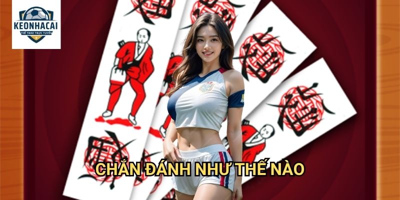 Chắn đánh như thế nào Kèo nhà cái gift - Hướng dẫn chi tiết game bài dân gian 1 Chắn đánh như thế nào Kèo nhà cái gift - Hướng dẫn chi tiết game bài dân gian