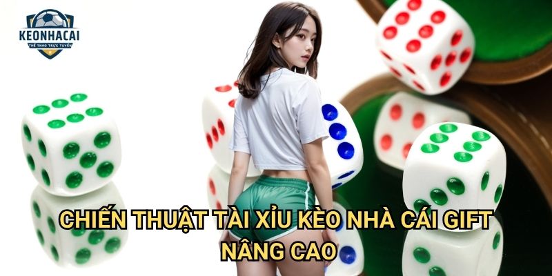 Chiến thuật tài xỉu Kèo nhà cái gift - Bí kíp thắng lớn từ các chuyên gia 3 Chiến thuật tài xỉu Kèo nhà cái gift nâng cao