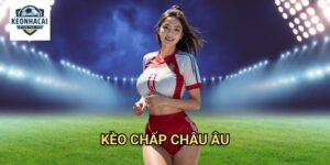 Kèo Chấp Châu Âu Kèo nhà cái gift - Hệ Thống Kèo Cược Tinh Tế Phương Tây