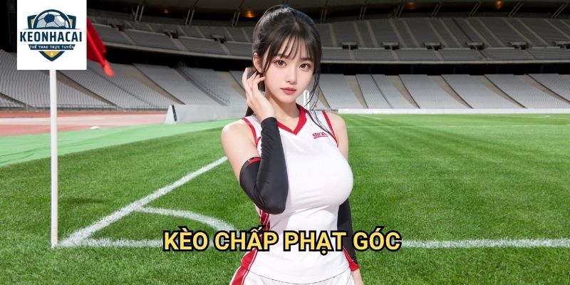 Kèo chấp phạt góc Kèo nhà cái gift - Thách Thức Mới Cho Cao Thủ Soi Kèo 1 Kèo chấp phạt góc Kèo nhà cái gift - Thách Thức Mới Cho Cao Thủ Soi Kèo