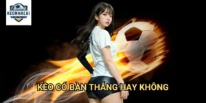 Kèo có bàn thắng hay không Kèo nhà cái gift - Đơn Giản Nhưng Không Dễ Dàng