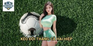 Kèo đội thắng cả hai hiệp Kèo nhà cái gift - Thử Thách Sự Thống Trị Tuyệt Đối
