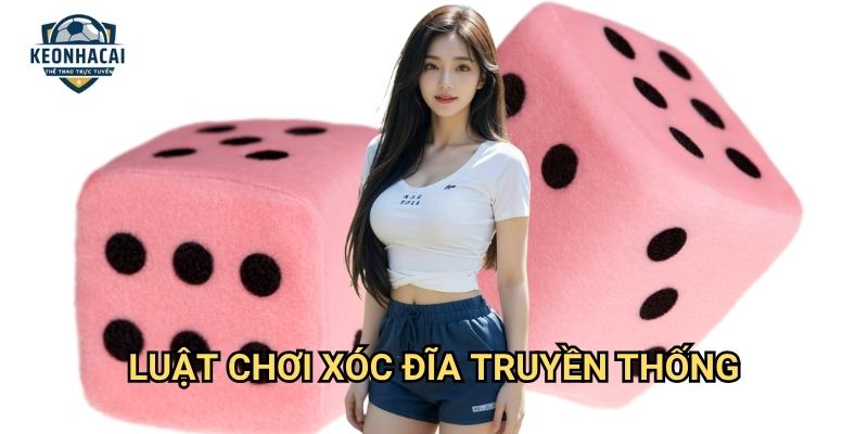 Xóc đĩa Kèo nhà cái gift - Trò chơi dân gian với công nghệ hiện đại 2 Luật chơi xóc đĩa truyền thống