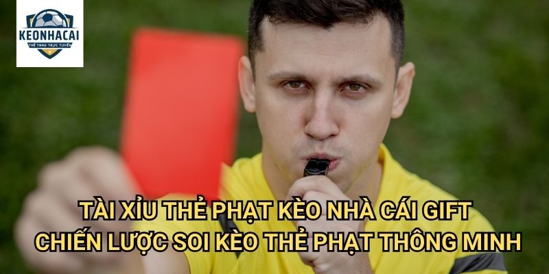 Tài xỉu thẻ phạt Kèo nhà cái gift - Dự Đoán Mức Độ Khốc Liệt Trận Đấu 3 Tài xỉu thẻ phạt Kèo nhà cái gift - Chiến Lược Soi Kèo Thẻ Phạt Thông Minh