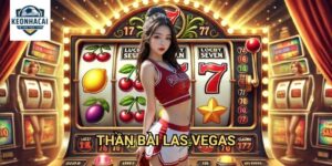 Thần Bài Las Vegas Kèo nhà cái gift - Tái Hiện Không Khí Sòng Bạc Neon Huyền Thoại