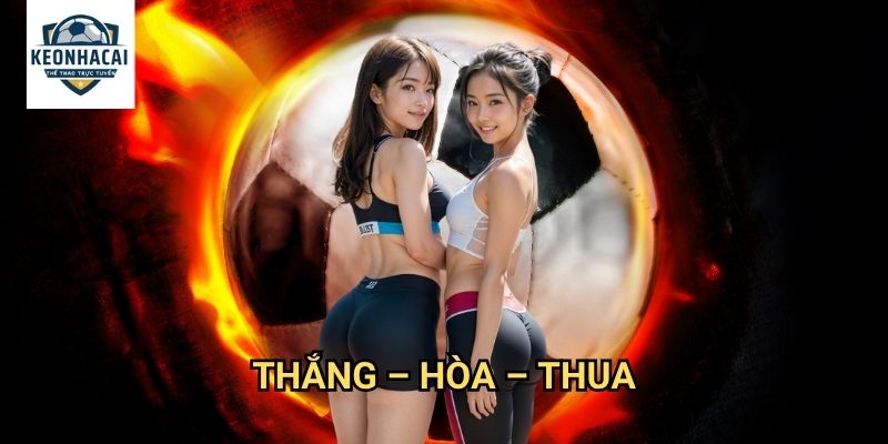 Thắng – Hòa – Thua Kèo nhà cái gift - Kèo Cổ Điển Dành Cho Mọi Người Chơi 1 Thắng – Hòa – Thua Kèo nhà cái gift - Kèo Cổ Điển Dành Cho Mọi Người Chơi