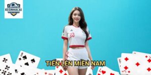 Tiến lên miền Nam Kèo nhà cái gift - Game bài dân gian với tỷ lệ thắng cao