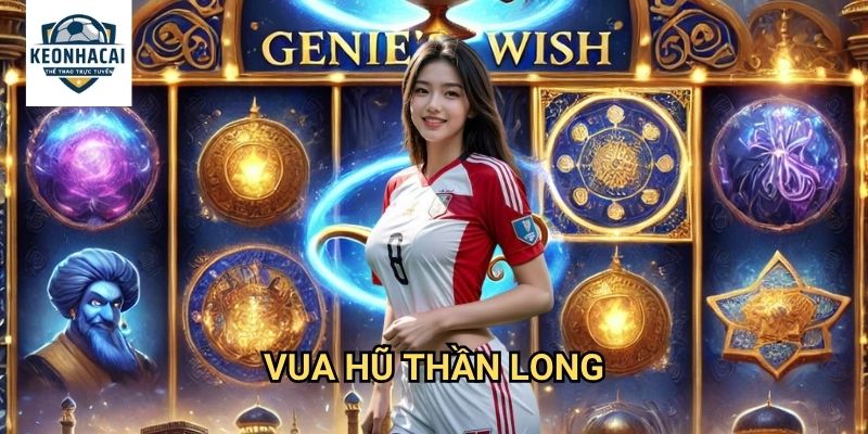 Vua Hũ Thần Long Kèo nhà cái gift - Trải Nghiệm Đỉnh Cao Cùng Rồng Thiêng Huyền Thoại 1 Vua Hũ Thần Long Kèo nhà cái gift - Trải Nghiệm Đỉnh Cao Cùng Rồng Thiêng Huyền Thoại