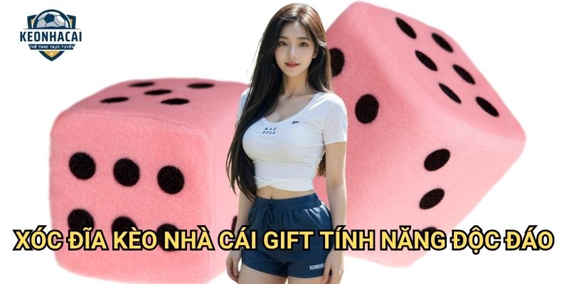 Xóc đĩa Kèo nhà cái gift - Trò chơi dân gian với công nghệ hiện đại 3 Xóc đĩa Kèo nhà cái gift tính năng độc đáo