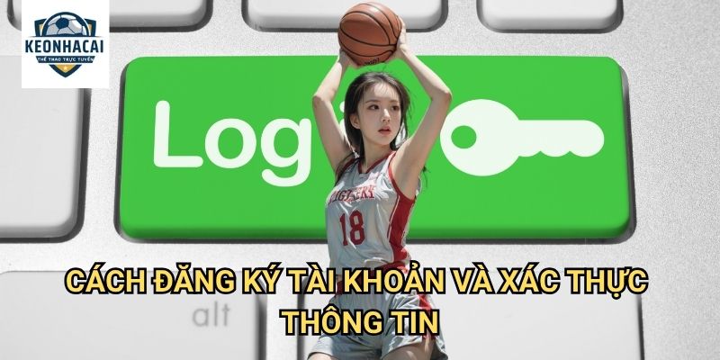 Trang chủ 13 Cách đăng ký tài khoản và xác thực thông tin